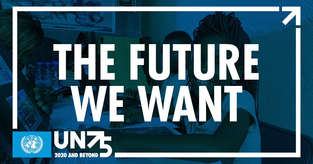 UN75: Budućnost koju želimo, UN koje su nam potrebne